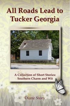 Paperback All Roads Lead to Tucker Georgia Book