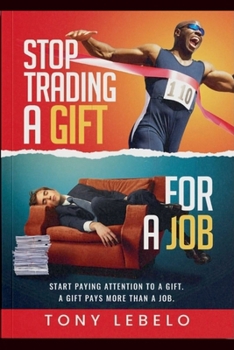 Paperback Stop Trading A Gift for A Job Book