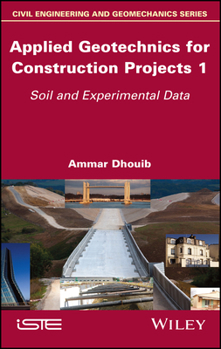 Hardcover Applied Geotechnics for Construction Projects, Volume 1: Soil and Experimental Data Book