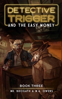 Paperback Detective Trigger and the Easy Money: Detective Trigger 3 Volume 3 Book