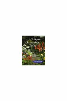 Paperback The Michigan Gardening Guide Book