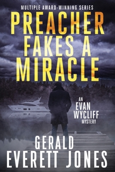 Preacher Fakes a Miracle : An Evan Wycliff Mystery - Book #2 of the Evan Wycliff Mysteries