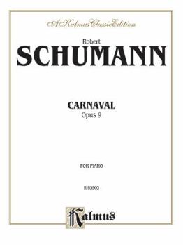 Paperback Carnaval (Scènes Mignonnes sur Quatre Notes), Op. 9 (Kalmus Edition) Book