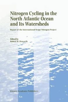 Paperback Nitrogen Cycling in the North Atlantic Ocean and Its Watersheds: Report of the International Scope Nitrogen Project Book