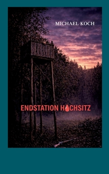 Paperback Endstation Hochsitz (German Edition) [German] Book