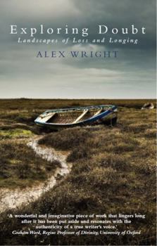 Paperback Exploring Doubt: Landscapes of Loss and Longing Book