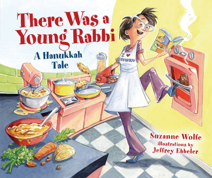 Hardcover There Was a Young Rabbi: A Hanukkah Tale Book