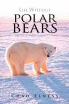 Paperback Life Without Polar Bears Book