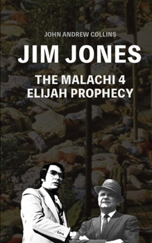 Paperback Jim Jones - The Malachi 4 Elijah Prophecy Book