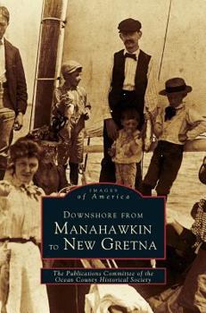 Downshore from Manahawkin to New Gretna - Book  of the Images of America: New Jersey