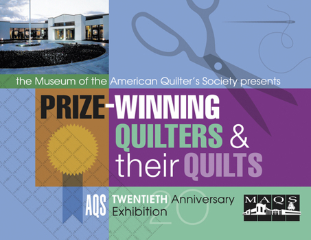 Paperback Prize Winning Quilters and Their Quilts Aqs 20th Anniversary Book