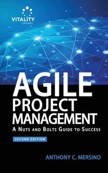 Hardcover Agile Project Management (2nd Edition): A Nuts and Bolts Guide to Success Book
