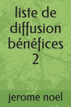 Paperback liste de diffusion b?n?fices 2 [French] Book