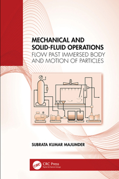 Paperback Mechanical and Solid-Fluid Operations: Flow Past Immersed Body and Motion of Particles Book