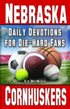 Paperback Daily Devotions for Die-Hard Fans Nebraska Cornhuskers Book
