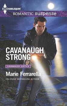 Cavanaugh Strong - Book #27 of the Cavanaugh Justice