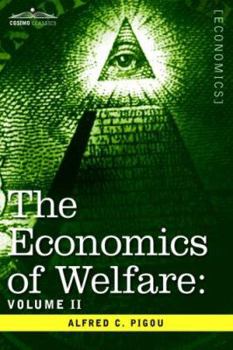 Hardcover The Economics of Welfare: Volume II Book