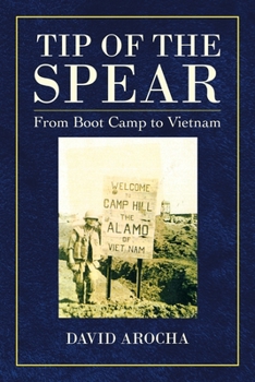 Paperback Tip of the Spear: From Boot Camp to Vietnam Book