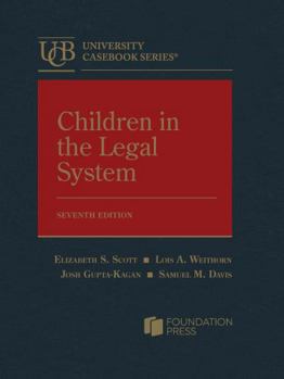 Hardcover Children in the Legal System (University Casebook Series) Book