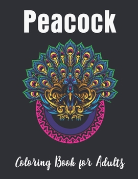 Paperback Peacock Coloring Book for Adults: Anti-stress coloring Book