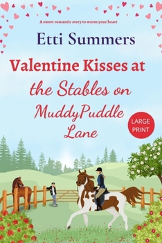 Paperback Valentine Kisses at The Stables on Muddypuddle Lane [Large Print] Book