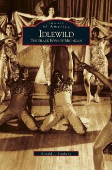 Hardcover Idlewild: The Black Eden of Michigan Book