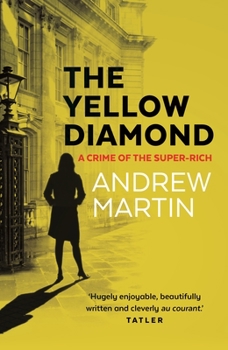 Paperback The Yellow Diamond: A Crime of the Super-Rich Book