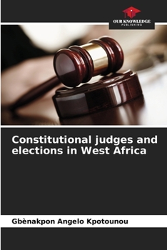 Paperback Constitutional judges and elections in West Africa Book
