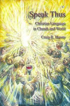 Paperback Speak Thus: Christian Language in Church and World Book