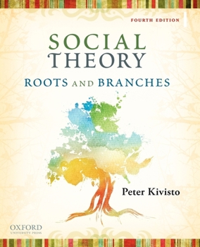 Paperback Social Theory: Roots and Branches, 4th edition Book