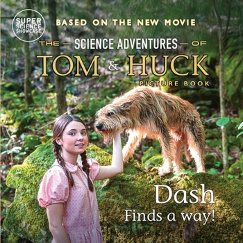 Paperback Dash Finds a Way!: The Science Adventures of Tom & Huck (Super Science Showcase) Book