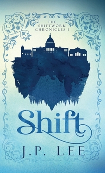 Hardcover Shift: The Shiftwork Chronicles I Book