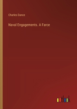 Paperback Naval Engagements. A Farce Book