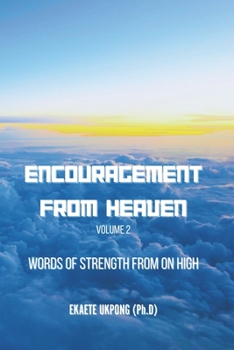 Paperback Encouragement From Heaven: Words of Strength From on High Book