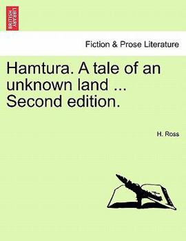 Paperback Hamtura. a Tale of an Unknown Land ... Second Edition. Book