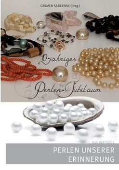 Paperback 10-jähriges Perlen-Jubiläum: Perlen unserer Erinnerung [German] Book