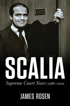 Hardcover Scalia: Supreme Court Years, 1986 to 2001 Book