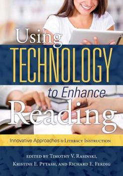 Paperback Using Technology to Enhance Reading: Innovative Approaches to Literacy Instruction Book
