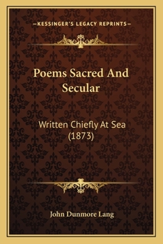 Paperback Poems Sacred And Secular: Written Chiefly At Sea (1873) Book