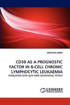 Paperback Cd38 as a Prognostic Factor in B-Cell Chronic Lymphocytic Leukaemia Book