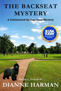 The Backseat Mystery: a Cottonwood Springs Cozy Mystery - Book #25 of the Cottonwood Springs