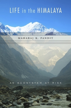 Hardcover Life in the Himalaya: An Ecosystem at Risk Book