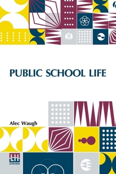 Paperback Public School Life: Boys, Parents, Masters Book