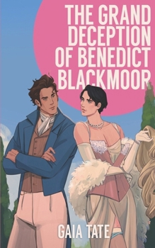 The Grand Deception of Benedict Blackmoor: MM Romance
