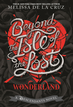 Beyond the Isle of the Lost: Wonderland