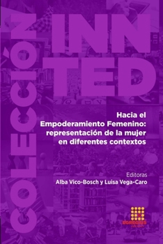 Paperback Hacia el Empoderamiento Femenino: representación de la mujer en diferentes contextos [Spanish] Book