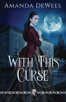 With This Curse - Book #1 of the With This Curse