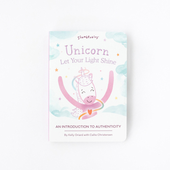 Board book Unicorn, Let Your Light Shine: An Introduction to Authenticity Book