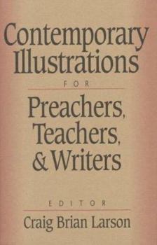Hardcover Contemporary Illustrations for Preachers, Teachers, and Writers Book