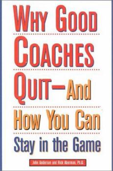 Paperback Why Good Coaches Quit--And How You Can Stay in the Game Book